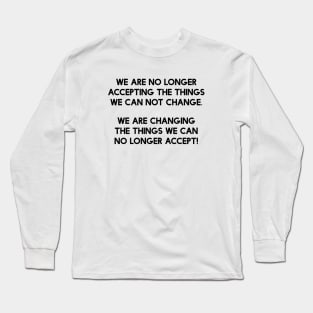 We Are The Change | Youth Empowerment | Black Lives Long Sleeve T-Shirt